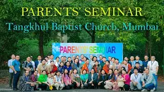 Group Discussion Report || Parents' Seminar || Tangkhul Baptist Church Mumbai