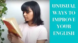 10 Unusual Ways to Improve your English #howtoimproveyourEnglish