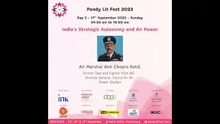 India's Strategic Autonomy and Air Power | Pondy Lit Fest 2023