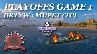 DrtyW v Mupet (TCFreer) Game 1 TeamLeague Season 3 Playoffs Crash Zone Alpha World of Warships