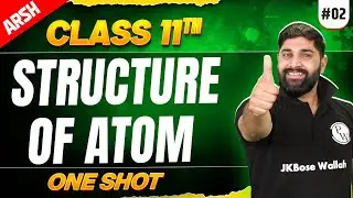 JKBOSE Class 11th Chemistry | STRUCTURE OF ATOM | One Shot | Arsh Batch