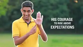 His Courage to Rise Above Expectations