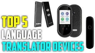 Best Language Translator Devices Reviews [TOP 5 PICKS]
