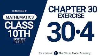 10th Class Math - Sindh Text Board - Chapter 30 - Exercise 30.4 || TCMA