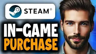 How to Enable In-Game Purchases on Steam - Full Guide
