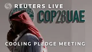 LIVE: Meeting on Global Cooling Pledge at COP28
