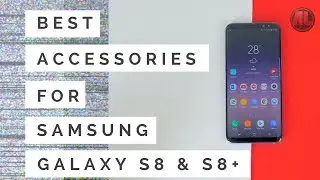 Best Accessories For Samsung Galaxy S8 & S8+ (Accessory Giveaway)