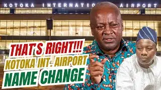 BREAKING: Kotoka International Airport Rename in line with Kwame Nkrumah's Vision