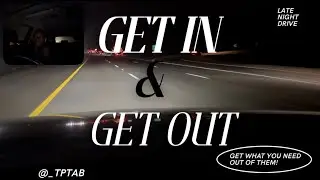 Get in and get out