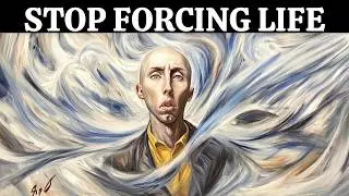 When You Stop Forcing Life, Everything Changes &ndash; Alan Watts | Echoes of Thought