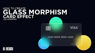 How to make glass morphism card effect on Android