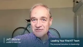 Leading Your First KT Team | Course Directors in Conversation
