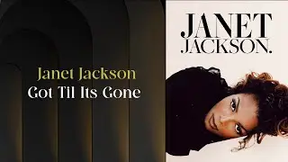 Janet Jackson - Got Til Its Gone