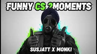 FUNNY CS2 MOMENTS (SUSJATT X MONKI) #1