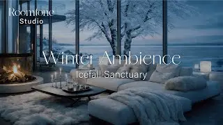 【BGM】Winter Ambience | Icefall Sanctuary