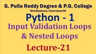 (21) Python-1  Input Validation Loops & Nested Loops (Lecture-21)