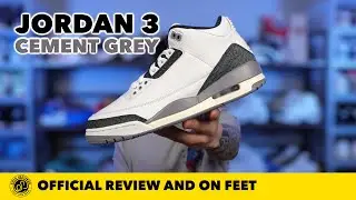 Air Jordan 3 'Cement Grey' In Depth Review and On Feet!