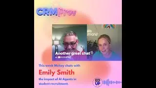 Leveraging AI Agents in Higher Ed Admissions | CRMprov Season 4 Episode 5