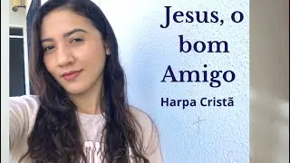 Jesus, o bom amigo (Harpa Cristã) À capela