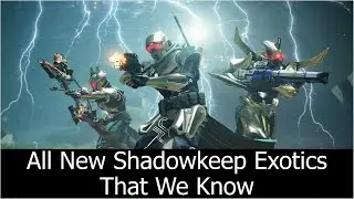 All New Exotics | Destiny 2 Shadowkeep