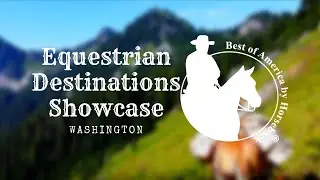 Washington State Equestrian Destinations Showcase
