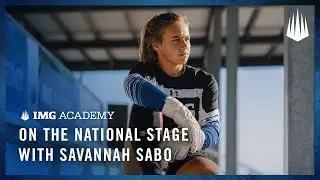 On the National Stage with Savannah Sabo | IMG Academy Soccer