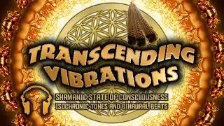 Shamanic State of Consciousness - Binaural Beats and Isochronic Tones - Low Theta Wave