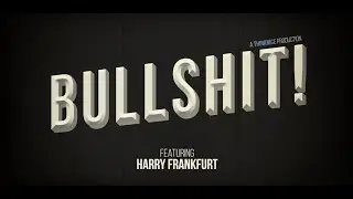 BULLSHIT! A talk by a famous expert on Bullshit, Harry Frankfurt.
