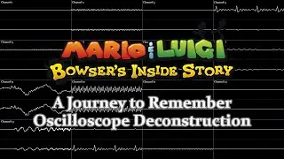 Mario & Luigi: Bowser's Inside Story - A Journey to Remember (Oscilloscope Deconstruction)
