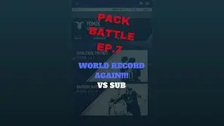 197 NEW WORLD RECORD! - Pack Battle #7 vs sub