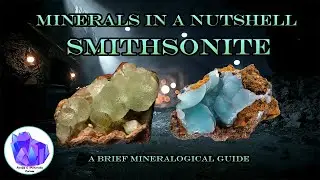 Smithsonite In a Nutshell | A Brief Mineralogical Guide