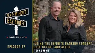 Using The Infinite Banking Concept, Life Before and After