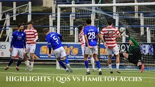 Match Highlights | QOS 4-1 Hamilton Accies