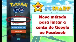 PGSharp Novo M&eacute;todo para Lincar Conta do Google ao Facebook na nova vers&atilde;o do Pokemon Go 0.198.0