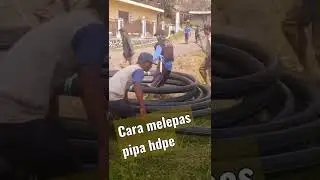 cara melepas roll pipa hdpe #hdpe #pipa