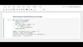 Day 17 : Python Program to Find all the Divisors of an Integer