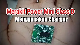 cara sederhana membuat ampli mini 5 volt dari charger, merakit power class d,