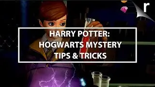 Harry Potter Hogwarts Mystery | Tips & Tricks