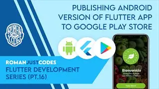 Publishing the Android Version of the Flutter App to the Play Store  - Roman Just Codes (S1E16)
