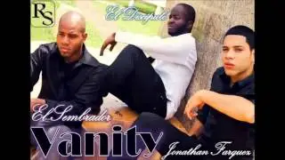 Vanity - El Discipulo y Jonathan Farquez feat  El Sembrador