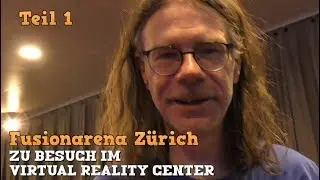 Virtual Reality in der Fusion Arena #01: Nah am Holodeck