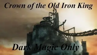Dark Souls II - CROWN OF THE OLD IRON KING DLC BOSSES (DARK VERSION), SOLO, NG+7