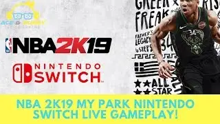 NBA 2k19 MY PARK LIVE NINTENDO SWITCH! AGENT 00 IS WRONG! 2k19 FOR THE NINTENDO SWITCH IS LIT!