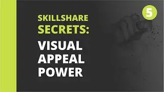 Skillshare Secrets: Power Of Visual Appeal To Enhance Learning
