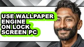 How to Use Wallpaper Engine on Lock Screen Pc - Full Guide
