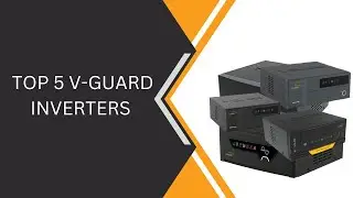 TOP 5 V-GUARD INVERTERS