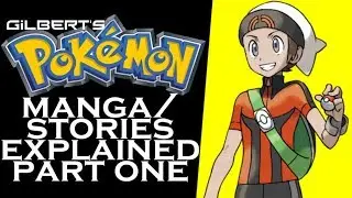 Gilbert's Pok&eacute;mon Adventures Manga/Stories | Part One | Uthtube (TOU)