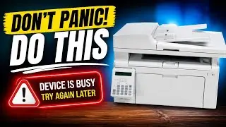 How to Resolve Device is busy Try again Later in Printer HP M130 fn
