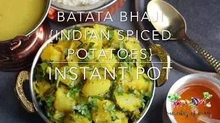 Batata Bhaji {Indian Spiced Potatoes} - Instant Pot