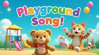 ✨ RainEllie Smile | Playground Song for Kids | Fun with Ellie Bear & Rain the Cat 🎶